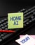 Handwriting text Home Ai. Business concept home solution that enables automating the bulk of electronic Copying Old
