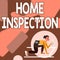 Handwriting text Home Inspection. Internet Concept Examination of the condition of a home related property Woman