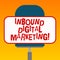 Handwriting text Inbound Digital Marketing. Concept meaning elements used to digitally connect with consumers Blank