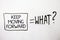 Handwriting text Keep Moving Forward. Concept meaning improvement Career encouraging Go ahead be better White shadow messages ask