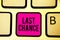 Handwriting text Last Chance. Concept meaning final opportunity to achieve or acquire something or action Keyboard pink key Intent