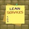 Handwriting text Lean Services. Concept meaning application of the lean manufacturing concept to operations Reminder color