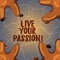 Handwriting text Live Your Passion. Concept meaning doing something you love that you do not consider job Starfish photo