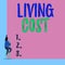 Handwriting text Living Cost. Concept meaning the amount of money that a demonstrating needs to sustain life Back view