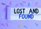 Handwriting text Lost And Found. Concept meaning Place where you can find forgotten things Search service Paper clip and