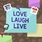 Handwriting text Love Laugh Live. Business showcase Be inspired positive enjoy your days laughing good humor Important