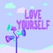 Handwriting text Love Yourself. Concept meaning have self respect positive image and unconditional acceptance Pole