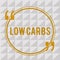 Handwriting text Low Carbs. Concept meaning Restrict carbohydrate consumption Weight loss analysisagement diet