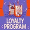 Handwriting text Loyalty Program. Word Written on marketing effort that provide incentives to repeat customers Fixing