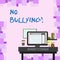 Handwriting text No Bullying. Concept meaning stop aggressive behavior among children power imbalance photo of Interior