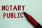 Handwriting text Notary Public. Concept meaning Legality Documentation Authorization Certification Contract Open red marker intent