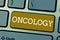 Handwriting text Oncology. Concept meaning Branch of medical science dealing with tumors including the origin