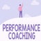 Handwriting text Performance Coaching. Word for Facilitate the Development Point out the Good and Bad Man Drawing