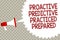 Handwriting text Proactive Predictive Practiced Prepared. Concept meaning Preparation Strategies Management Megaphone loudspeaker