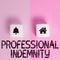 Handwriting text Professional Indemnity. Business showcase insurance that covers legal costs and expenses