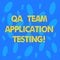Handwriting text Qa Team Application Testing. Concept meaning Question and answers making software test Seamless Random