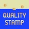 Handwriting text Quality Stamp. Concept meaning Seal of Approval Good Impression Qualified Passed Inspection Three gold