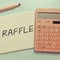 Handwriting text Raffle. Word Written on means of raising money by selling numbered tickets offer as prize