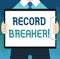 Handwriting text Record Breaker. Concept meaning someone or something that beats previous best result