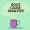 Handwriting text Root Cause Analysis. Concept meaning method of problem solving used for identifying causes Mug photo