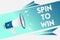 Handwriting text Spin To Win. Concept meaning Try your luck Fortune Casino Gambling Lottery Games Risk Megaphone loudspeaker speec