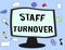 Handwriting text Staff Turnover. Concept meaning The percentage of workers that replaced by new employees