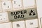 Handwriting text Super Dad. Business idea Children idol and super hero an inspiration to look upon to -48674