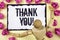Handwriting text Thank You Motivational Call. Concept meaning Appreciation greeting Acknowledgment Gratitude written on Sticky Not