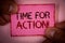 Handwriting text Time For Action Motivational Call. Concept meaning Urgency Move Encouragement Challenge Work Words written pink p