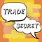 Handwriting text Trade Secret. Business showcase Confidential information about a product Intellectual property