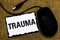 Handwriting text Trauma. Concept meaning Disturbing physical and emotional injuries shock experience USB black mouse art board pap