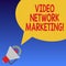 Handwriting text Video Network Marketing. Concept meaning Engaging video into your marketing campaign Megaphone with Sound Volume