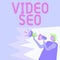 Handwriting text Video Seo. Business concept the process of improving the ranking or visibility of a video Businessman