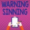 Handwriting text Warning Sinning. Word for Warning Sinning Business Associate Holding Clipboard Documenting Reports With