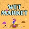 Handwriting text Wet Market. Word for market selling fresh meat fish produce and other perishable goods