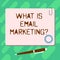 Handwriting text What Is Email Marketing. Concept meaning Advertising by sending mails newsletters promotion Blank