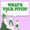 Handwriting text What's Your Pitch. Business overview make a determined effort to get something