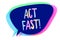 Handwriting text writing Act Fast. Concept meaning Voluntarily move in the highest state of speed initiatively Speech