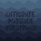 Handwriting text writing Anticipate Possible Questions. Concept meaning Expect or look forward for an interrogation Wave photo