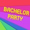 Handwriting text writing Bachelor Party. Concept meaning Party given for a analysis who is about to get married Stag