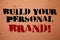 Handwriting text writing Build Your Personal Brand Motivational Call. Concept meaning creating successful company Pink background
