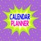 Handwriting text writing Calendar Planner. Concept meaning schedule of activities or task that must be completed Asymmetrical