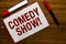 Handwriting text writing Comedy Show. Concept meaning Funny program Humorous Amusing medium of Entertainment White paper red borde
