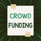 Handwriting text writing Crowd Funding. Concept meaning Fundraising Kickstarter Startup Pledge Platform Donations Two