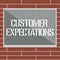 Handwriting text writing Customer Expectations. Concept meaning Benefits a Client Expect Surpass the needs and wants