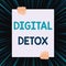 Handwriting text writing Digital Detox. Concept meaning Free of Electronic Devices Disconnect to Reconnect Unplugged Two