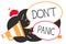 Handwriting text writing Don t not Panic. Concept meaning sudden strong feeling of fear prevents reasonable thought Megaphone loud