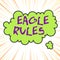 Handwriting text writing Eagle Rules. Concept meaning a huge set of design rules which your layout needs to pass