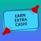 Handwriting text writing Earn Extra Cash. Concept meaning Make additional money more incomes bonus revenue benefits Two