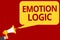 Handwriting text writing Emotion Logic. Concept meaning Heart or Brain Soul or Intelligence Confusion Equal Balance Man holding me